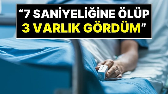 Sinirbilimci 7 Saniyelik 'Ölüm' Anında Karşılaştığı 3 Varlığı Anlattı: "Hayır Teşekkürler Dedim"