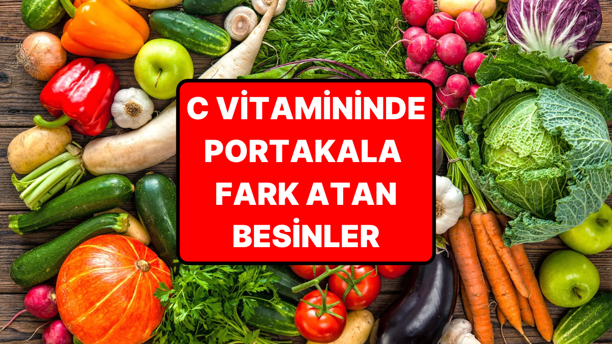 Portakaldan Kat Kat Daha Fazla C Vitamini İçeren 6 Besin: Biri Neredeyse 3 Katı Kadar