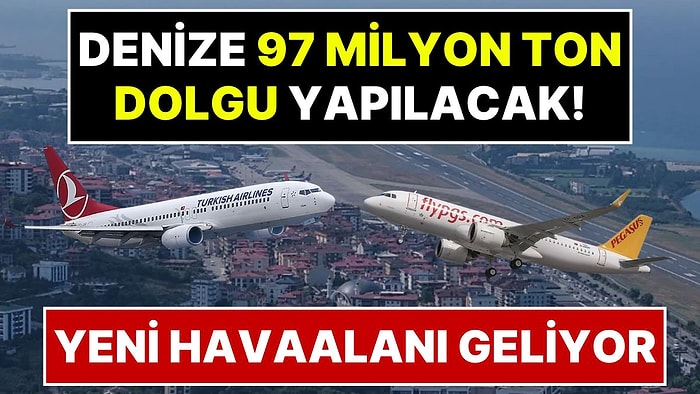 Türkiye'nin Denizin Üstündeki Yeni Havalimanı İçin Çalışmalar Başladı: Denize 97 Milyon Ton Dolgu Yapılacak