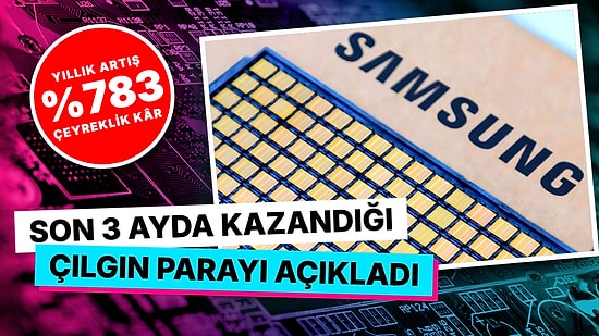 Samsung Son 3 Ayda Kazandığı Parayı Açıkladı: Operasyonel Kâr 107,4 Trilyon Won'a (80 Milyar Dolar) Çıktı