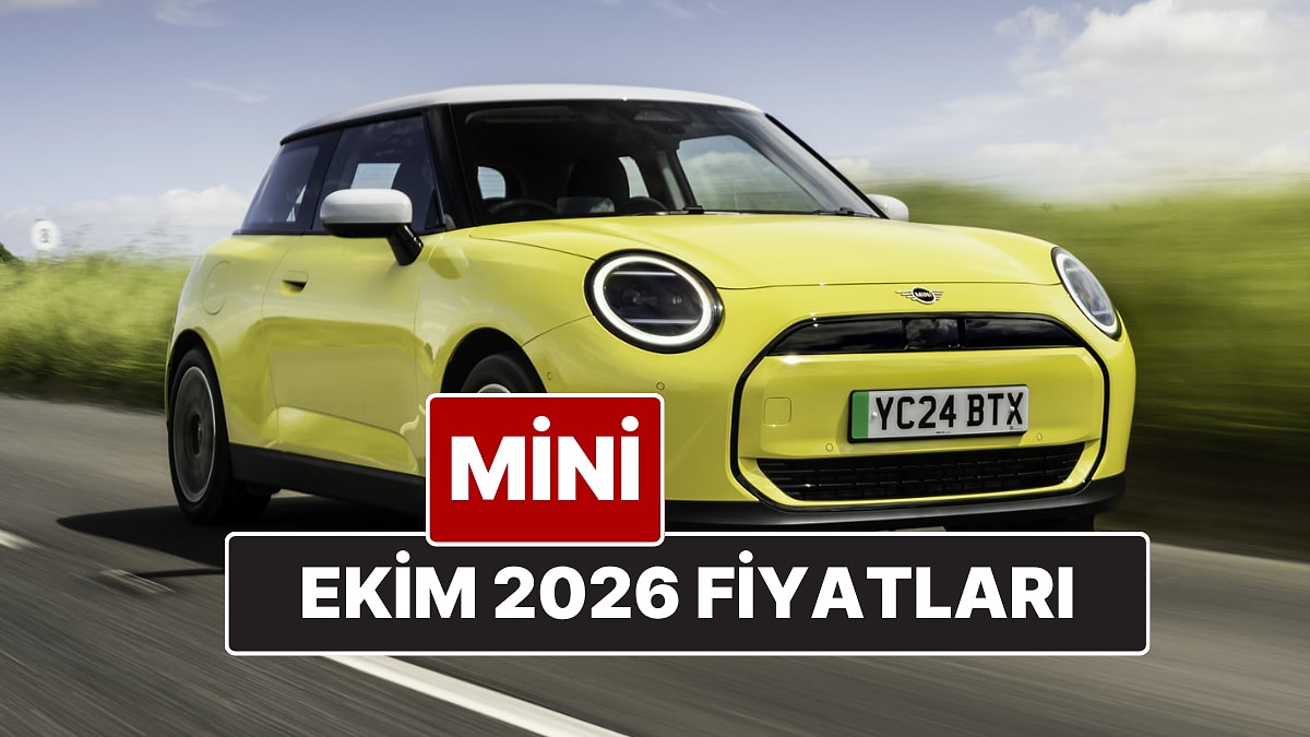 Ekim 2026 Mini Fiyat Listesi! İşte Mini Cooper, Clubman, Cabrio ve Countryman Güncel Fiyatları
