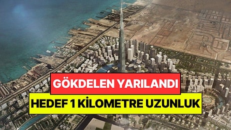 Dünyanın En Yüksek Gökdeleni Yarılandı: 1 Kilometre İçin 2,1 Milyar Dolar Harcanacak