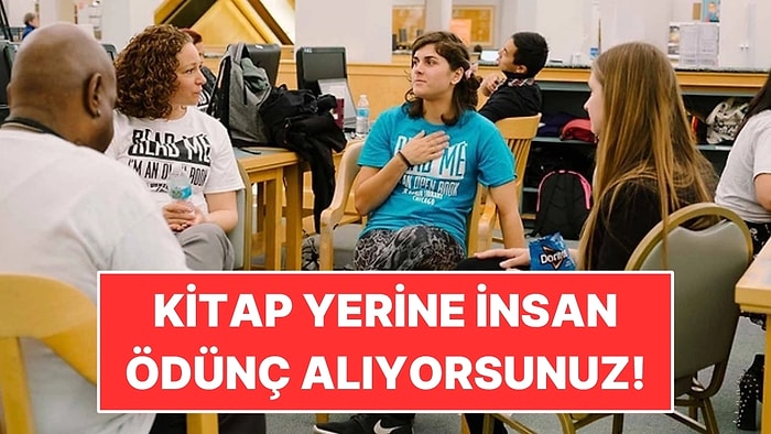 Bu Kütüphanede Kitap Yerine İnsan Ödünç Alıyorsunuz