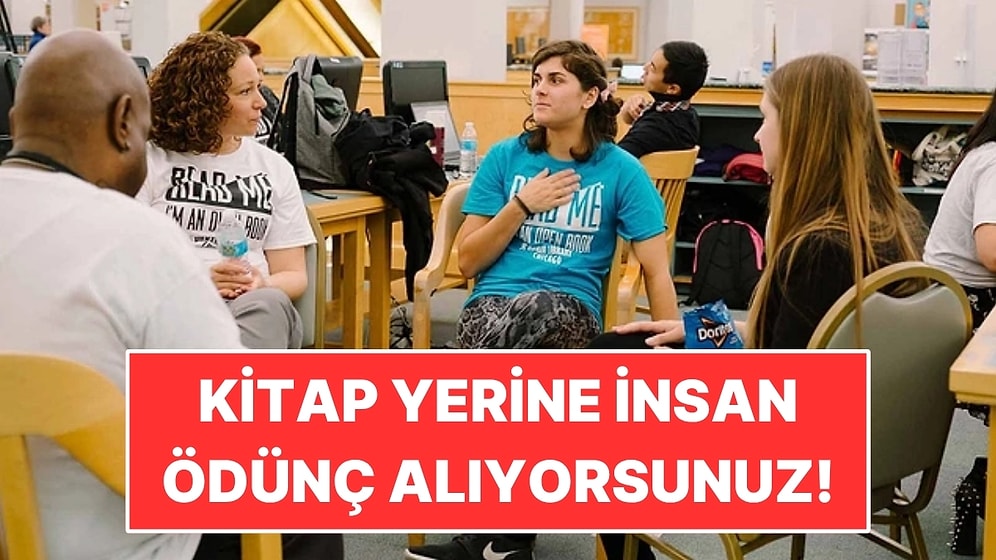 Bu Kütüphanede Kitap Yerine İnsan Ödünç Alıyorsunuz