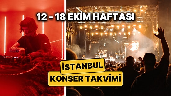 12 – 18 Ekim İstanbul Konser Takvimi: Bu Haftanın En Eğlenceli Konserleri ve Sonbahar Festivalleri