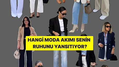 Hangi Moda Akımı Senin Ruhunu Yansıtıyor?