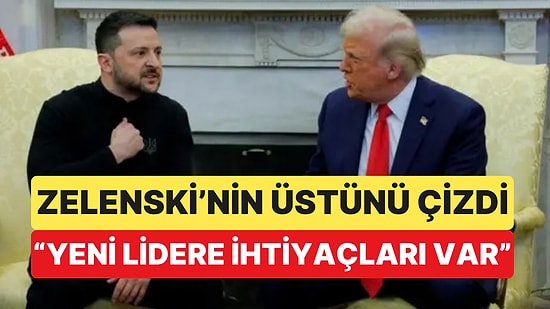 Trump'tan Zelenski İçin Sert Sözler: "Ukrayna'nın Yeni Bir Başkana İhtiyacı Var"