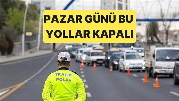 Ankara'da 11 Ekim Pazar Günü Bu Yollar Trafiğe Kapatılacak: Cumhurbaşkanlığı Yarı Maratonu İçin 6 Güzergah