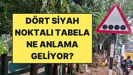 "4 Siyah Nokta" Tabelasının Gizemi Çözüldü: Bakın Ne Anlama Geliyormuş