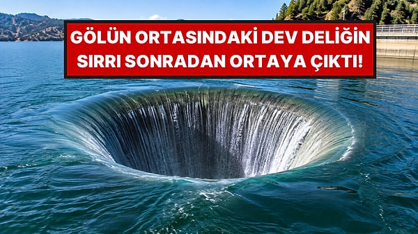 Gölün Ortasında Dev Delik Açıldı: Gerçek Sonradan Anlaşıldı
