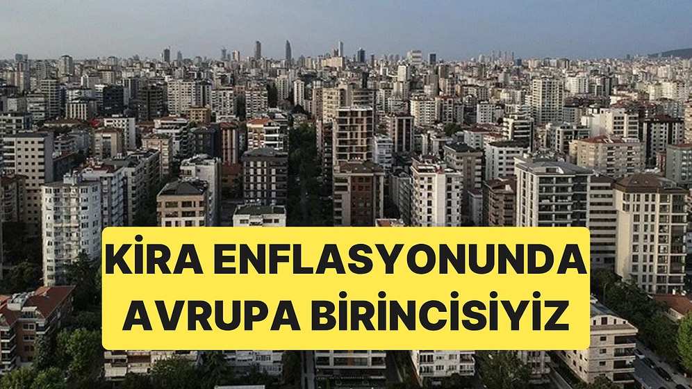 Avrupa'da Kira Enflasyonu Zirvesi Türkiye'de: Büyük Şehirlerdeki Artış Tescillendi