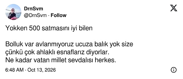 Kıtlıkta pahalıya satılan balığın bolluk döneminde ucuz satılmak istenmemesi eleştirildi