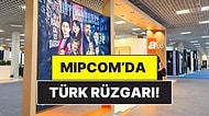 MIPCOM'da Türk Dizileri Rüzgârı: Dizi İhracatında Dünyanın İlk Üç Ülkesi Arasında Olduğumuz Açıklandı!