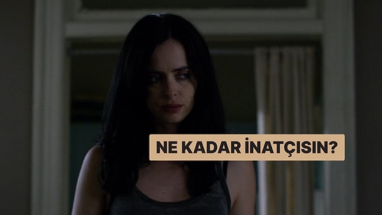 Ne Kadar İnatçısın? Bu 10 Seçim Seni Ele Verecek!
