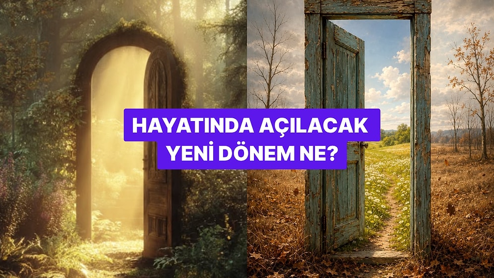 Bir Kapı Seç, Hayatında Açılacak Yeni Dönemi Söyleyelim!