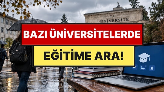İstanbul'daki Bazı Üniversitelerde Eğitime 1 Gün Ara Verildi