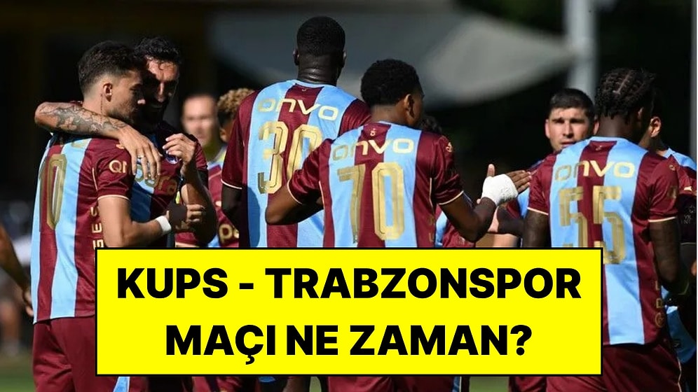 KuPS - Trabzonspor Maçı Ne Zaman, Saat Kaçta ve Hangi Kanalda?