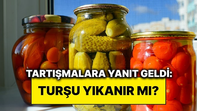 Turşu Yıkanır mı, Yıkanmaz mı? Sofralarda Herkesi İkiye Bölen Soruya Yanıt Geldi!
