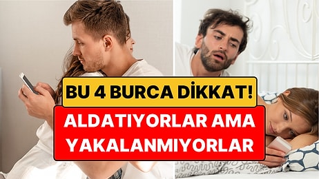Aldatıyor Ama Yakalanmıyor: Gizli Çapkın 4 Burç