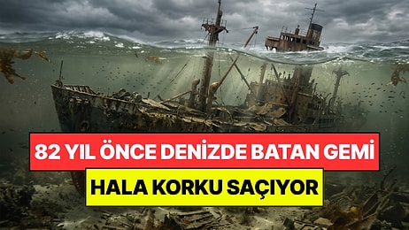 82 Yıldır Denizin Dibinde Duran Gemi Hala Korku Saçıyor: İçinde 1.400 Ton Patlayıcı Var