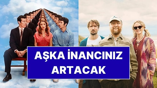 Aşka Olan İnancınızı Tekrar Kazanmanıza Sebep Olacak Tüm Zamanların En İyi Aşk Filmleri