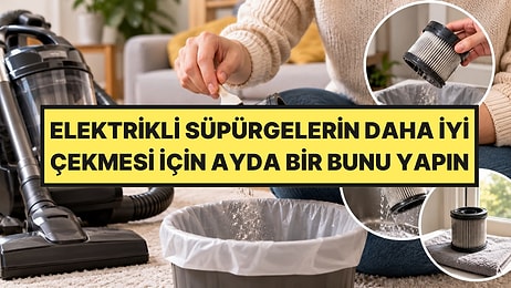 Elektrikli Süpürgelerin Performansını Artıran 10 Dakikalık Temizlik Yöntemi