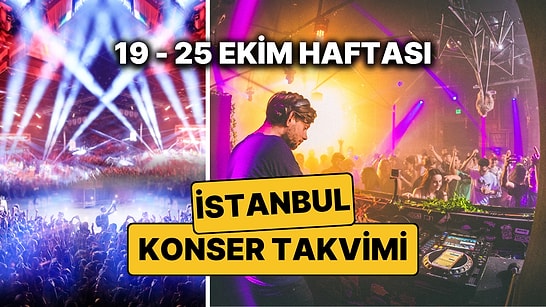 19 – 25 Ekim İstanbul Konser Takvimi: Bu Haftanın En Eğlenceli Konserleri ve Konsept Partileri