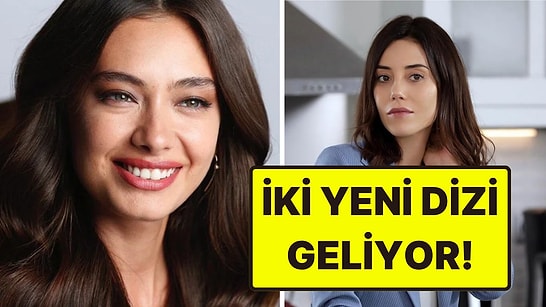 İki Yeni Dizide Son Durum: Cansu Dere'ninki İsim Değiştiriyor, Neslihan Atagül'ün Dizisi Kanal Arıyor