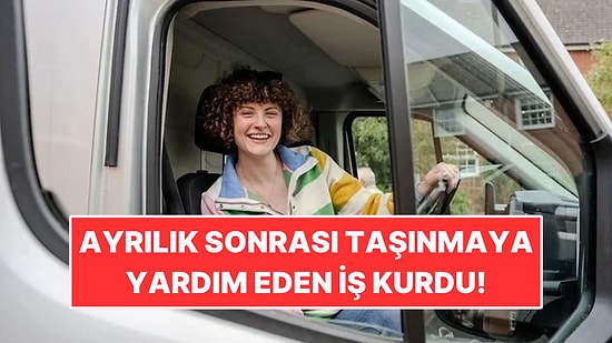 Ayrılık Sonrası Taşınmaya Yardım Eden İş Kurdu, Ayda 10 Bin Sterlin Kazanıyor
