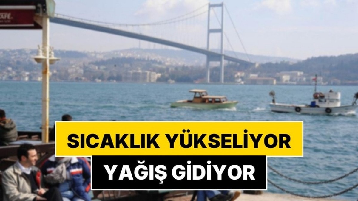 AKOM Müjdeyi Verdi: Sıcaklık Yükseliyor, Yağış İstanbul'u Terk Ediyor