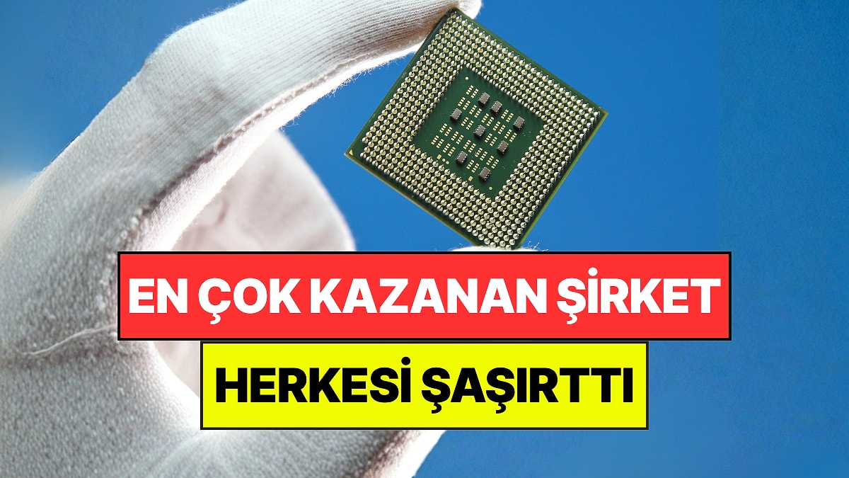 Dünyanın En Çok Kazanan Şirketi Belli Oldu: Üç Ayda 107,4 Trilyon Kazandı