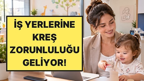 Çalışan Anneleri Sevindirecek Düzenleme: İş Yerlerinde Kreş ve Emzirme Odası Zorunlu Olacak