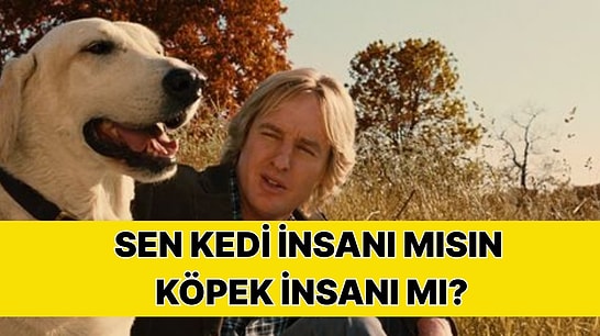Karakterine Göre Kedi İnsanı mı Köpek İnsanı mı Olduğunu Söylüyoruz!