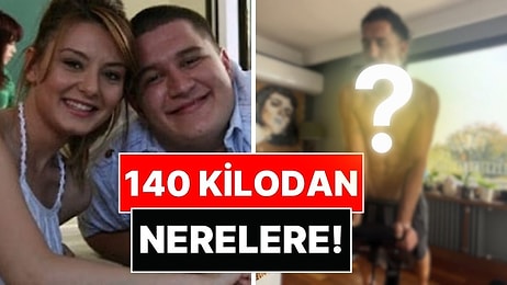 140 Kilodan Bugünlere! Uraz Kaygılaroğlu'nun 18 Yıllık Değişimi Gündem Oldu