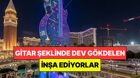Şehrin Ortasına Gitar Şeklinde Dev Gökdelen Dikiyorlar: Geceleri Aydınlatacak
