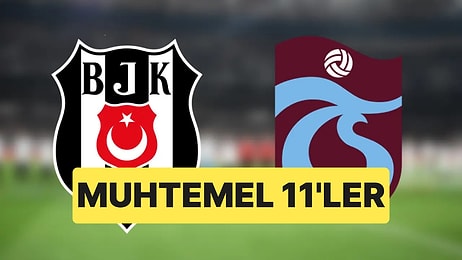 Trabzonspor-Beşiktaş Derbisinin Muhtemel 11'leri: Kökçü Yerine Miretti Oynayacak