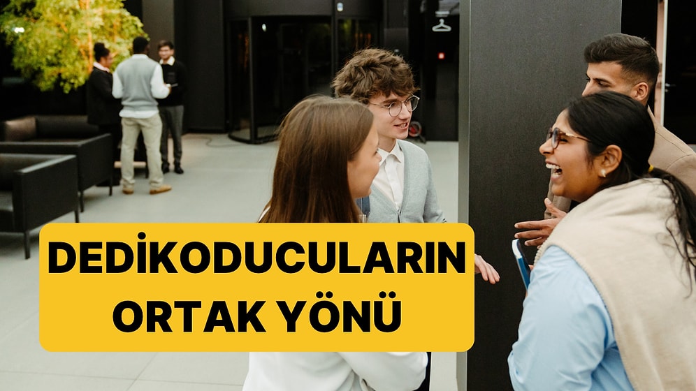 Çok Dedikodu Yapanların En Güçlü Psikopatik Kişilik Özelliği Ortaya Çıktı