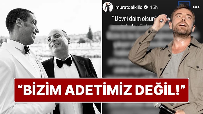 Babasına Veda Eden Can Bonomo'yla Dalga Geçenlere Murat Dalkılıç'tan Sert Sözler!