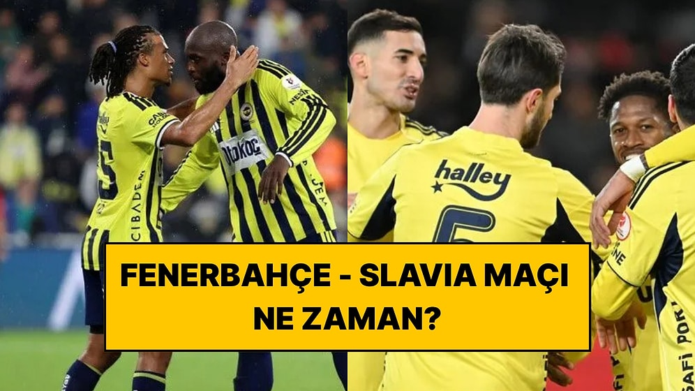 Fenerbahçe - Slavia Prag Maçı Ne Zaman, Saat Kaçta ve Hangi Kanalda?