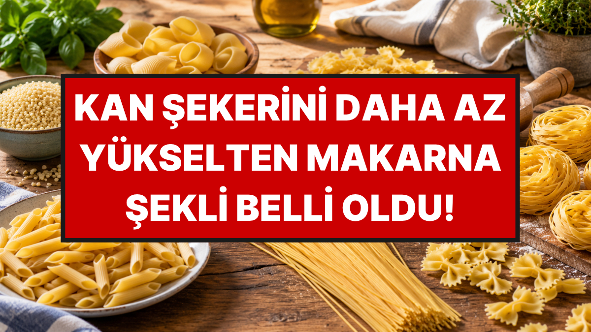 Her Makarna Aynı Değilmiş: Makarna Şeklinin Kan Şekerini Etkilediği Ortaya Çıktı