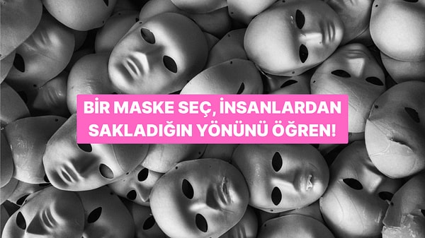 İnsanlardan Sakladığın Gerçek Kişiliğini Keşfet!