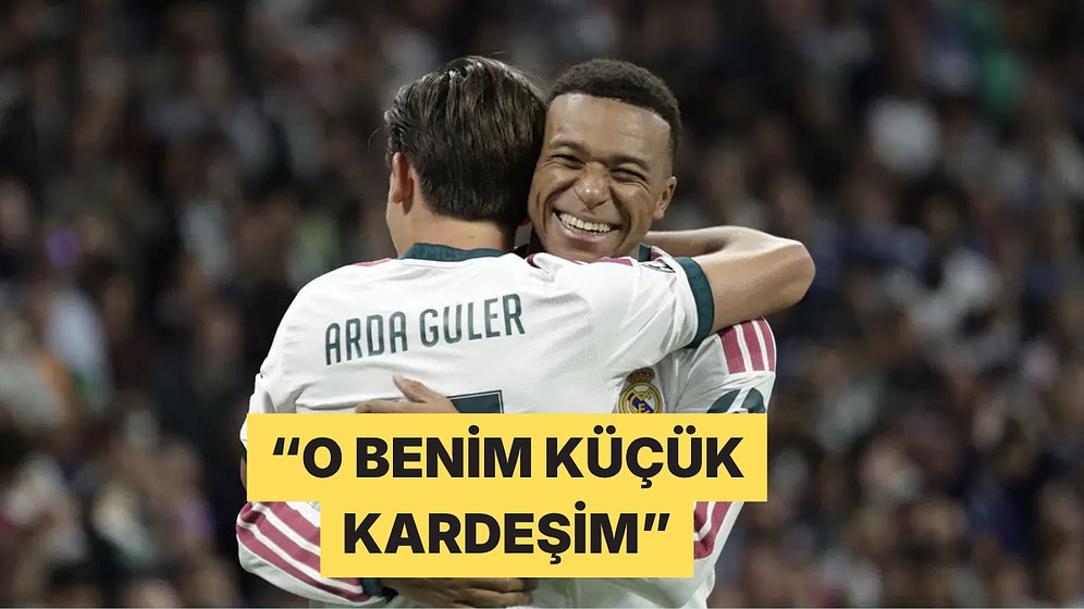 Mbappe'den Arda Güler'e Övgü Dolu Sözler: "O Benim Küçük Kardeşim,"