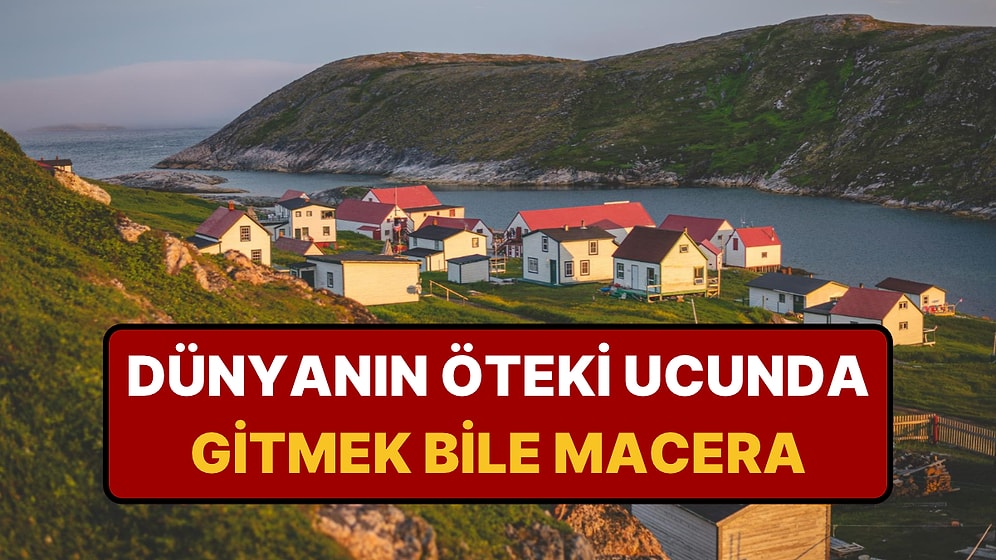 Araba Yok, Telefon Çekmiyor: Sadece Hazirandan Eylüle Kadar Açık Olan Kanada'nın Hayalet Adası
