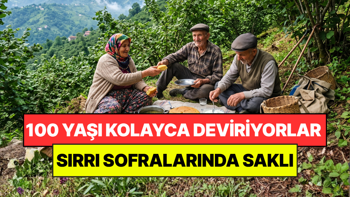 Uzun Ömrün Sırrı Bu İlçemizde Saklı: Sofralarından Eksik Etmedikleri Tek Bir Şey Var