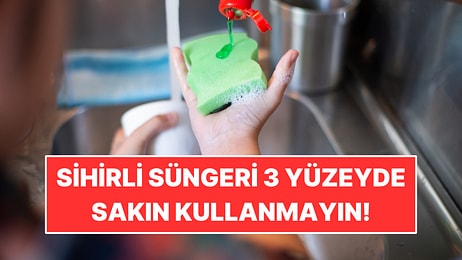 Sihirli Süngeri Bu 3 Yüzeyde Kullanmayın: Temizlerken Zarar Verebiliyor