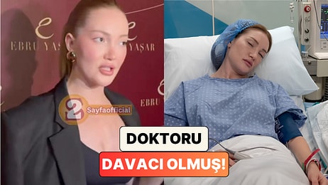 Kalça Dolgusu Nedeniyle Defalarca Ameliyat Olan Danla Biliç Doktorunun Kendisine Dava Açtığını Anlattı