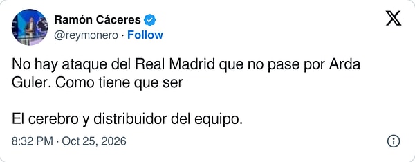 "Real Madrid'in Arda Güler'den geçmeyen bir atağı yok. Olması gerektiği gibi. Takımın beyni ve dağıtıcısı."