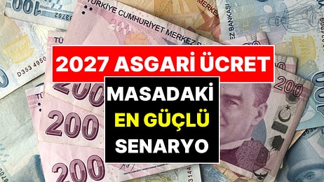 Ne 25 Ne de 27! 2027 Asgari Ücret İçin Masadaki En Güçlü Zam Senaryosu Netleşti