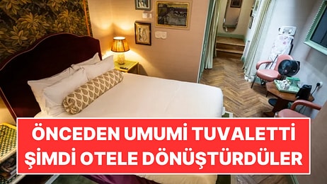 Yıllarca Umumi Tuvalet Olarak Kullanıldı: Şimdi Otele Dönüştürdüler