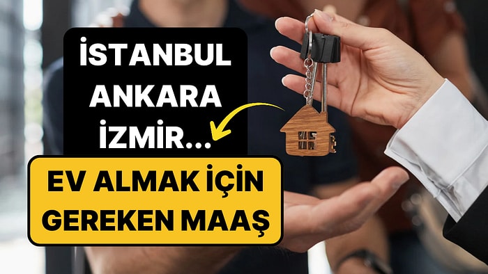 5 Büyük Şehirde Ev Sahibi Olmanın Bedeli Ortaya Çıktı